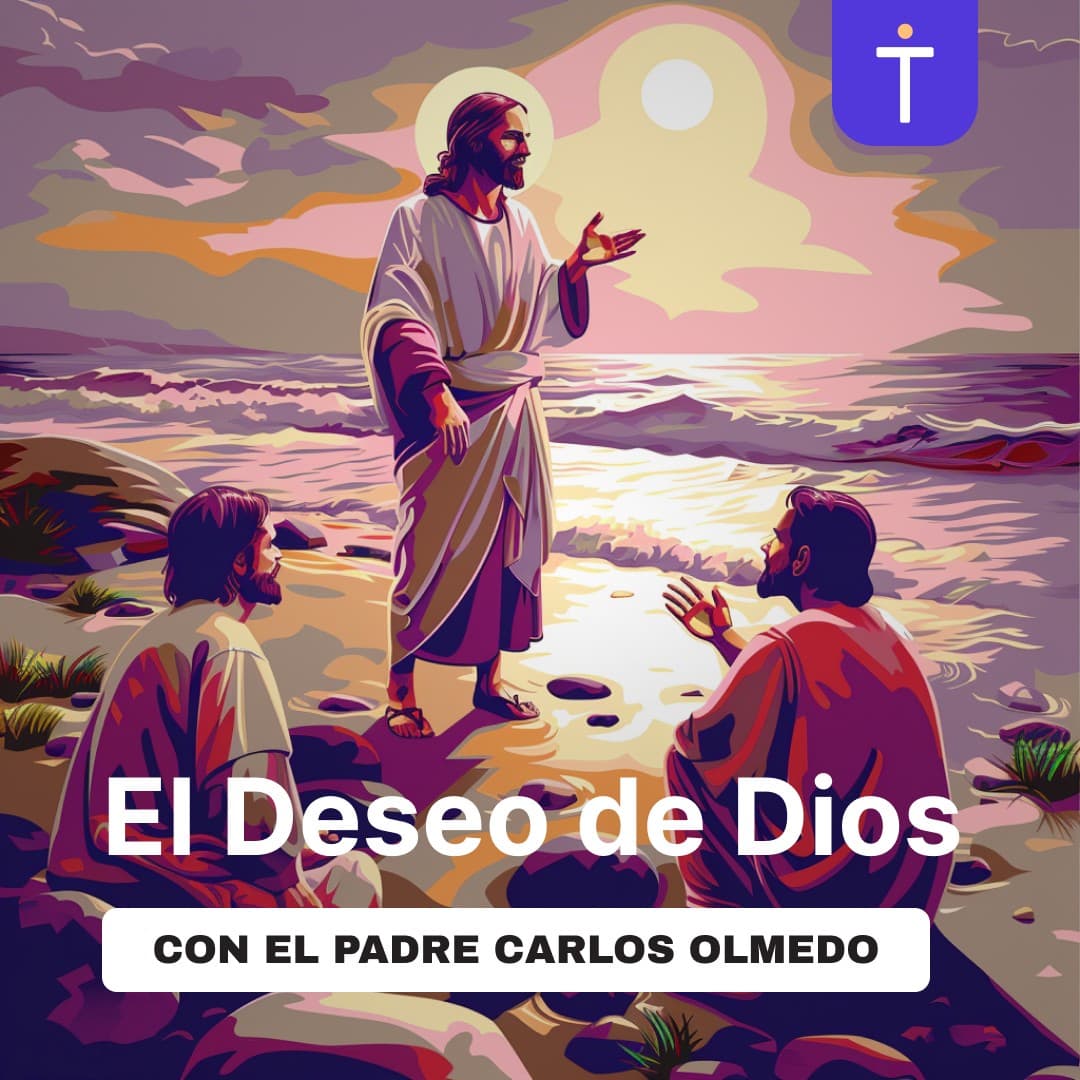Cover image of El Deseo de Dios con el Padre Carlos Olmedo channel