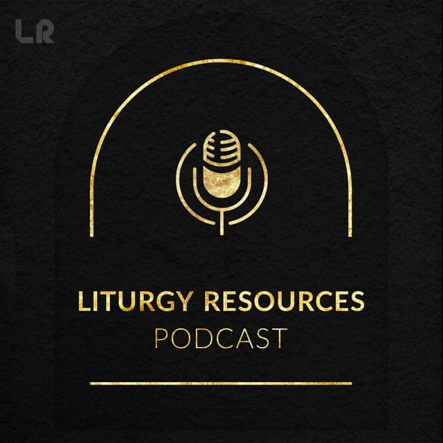 Cover image of Liturgy Resources Podcast channel